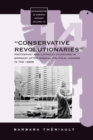 Image for &quot;Conservative revolutionaries&quot;: Protestant and Catholic churches in Germany after radical political change in the 1990s : v. 14