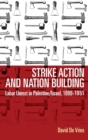 Image for Strike action and nation building in Palestine/Israel, 1899-1951
