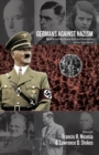 Image for Germans against Nazism  : nonconformity, opposition and resistance in the Third Reich