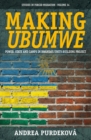 Image for Making ubumwe: power, state and camps in Rwanda&#39;s unity-building project
