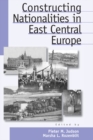 Image for Constructing nationalities in East Central Europe : v. 6