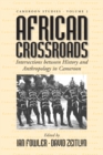 Image for African Crossroads: Intersections between History and Anthropology in Cameroon