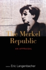 Image for The Merkel republic  : the 2013 Bundestag election and its consequences