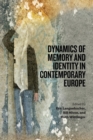 Image for Dynamics of Memory and Identity in Contemporary Europe