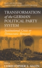 Image for Transformation of the German political party system: institutional crisis or democratic renewal?