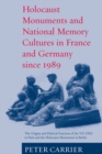 Image for Holocaust Monuments and National Memory: France and Germany since 1989