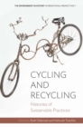 Image for Cycling and recycling: histories of sustainable practices