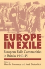 Image for Europe in Exile: European Exile Communities in Britain 1940-45