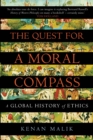 Image for The quest for a moral compass: a global history of ethics