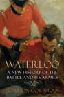 Image for Waterloo: a new history of the battle and its armies
