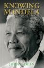Image for Knowing Mandela