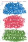 Image for Plato at the Googleplex  : why philosophy won't go away