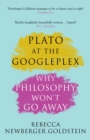 Image for Plato at the Googleplex: why philosophy won&#39;t go away
