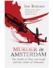 Image for Murder in Amsterdam: the death of Theo van Gogh and the limits of tolerance