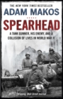 Image for Spearhead  : an American tank gunner, his enemy and a collision of lives in World War II