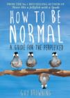 Image for How to Be Normal