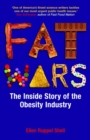 Image for Fat wars: the inside story of the obesity industry