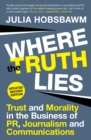 Image for Where the truth lies: trust and morality in PR, journalism and communications