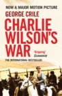 Image for Charlie Wilson&#39;s War: The Story of the Largest Covert Operation in History: The Arming of the Mujahideen by the CIA