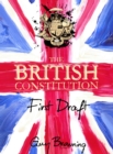 Image for The British constitution  : first draft