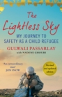 Image for The lightless sky: an Afghan refugee boy&#39;s journey of escape to a new life in Britain