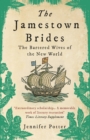 Image for The Jamestown brides  : the bartered wives of the new world
