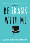 Image for Be Frank with Me