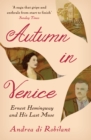 Image for Autumn in Venice: Ernest Hemingway and his last muse
