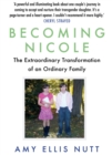 Image for Becoming Nicole: the transformation of an American family