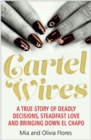 Image for Cartel wives  : a true story of deadly decisions, steadfast love and bringing down El Chapo
