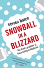 Image for Snowball in a blizzard  : the tricky problem of uncertainty in medicine