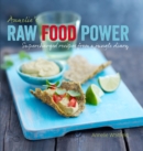 Image for Annelie&#39;s raw food power: supercharged recipes from a jungle diary