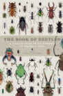 Image for The book of beetles  : a life-size guide to six hundred species from around the world