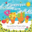 Image for Flowerpot farm  : sow and grow treat to eat