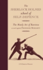 Image for Sherlock Holmes school of Self-Defence: The Manly Art of Bartitsu as used against Professor Moriarty