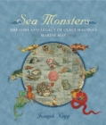 Image for Sea Monsters: The lore and legacy of Olaus Magnus&#39;s marine map