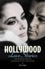 Image for Hollywood love stories  : true love stories from the golden days of the silver screen