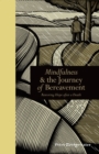 Image for Mindfulness &amp; the journey of bereavement: restoring hope after a death