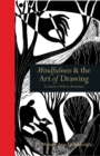 Image for Mindfulness &amp; the Art of Drawing: A creative path to awareness