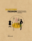Image for 30-second fashion  : the 50 key modes, garments and designers, each explained in half a minute