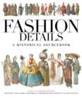 Image for Fashion details  : a historical sourcebook