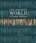 Image for The Ancient World : A Visual History