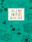 Image for This is Not Another Maths Book