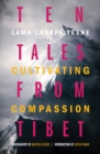 Image for Ten tales from Tibet  : cultivating compassion