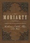 Image for The Moriarty Papers : The adventures of Sherlock Holmes&#39;s great nemesis