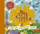 Image for Love bees  : a family guide to help keep bees buzzing