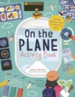 Image for On The Plane Activity Book : Includes puzzles, mazes, dot-to-dots and drawing activities