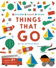 Image for Sticker, Shape, Draw: Things That Go : My Art Activity Book