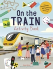 Image for On the Train Activity Book : Includes Puzzles, Quizzes, and Drawing Activities!
