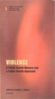 Image for Violence: a public health menace and a public health approach